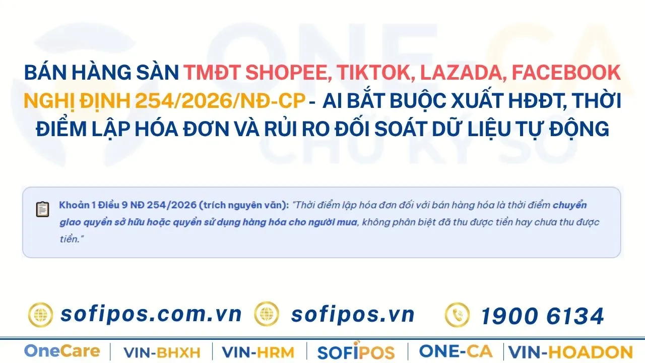 Bán hàng trên sàn TMĐT Shopee TikTok Facebook từ 01/7/2026 có bắt buộc xuất hóa đơn điện tử không - phân tích Nghị định 254/2026